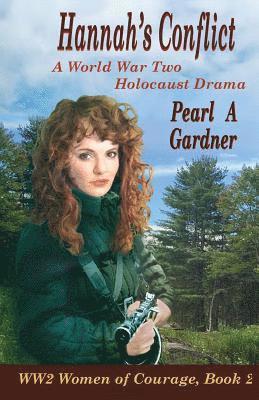 bokomslag Hannah's Conflict: A World War Two Holocaust Drama