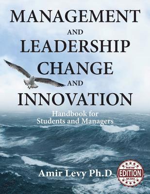 Management and Leadership Change and Innovation: Handbook for Students and Managers 1