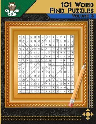 bokomslag 101 Word Find Puzzles Vol. 3: Themed Word Searches, Puzzles to Sharpen Your Mind