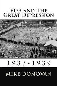 bokomslag FDR and The Great Depression: 1933-1939
