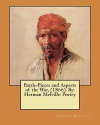 bokomslag Battle-Pieces and Aspects of the War, (1866). By: Herman Melville: Poetry