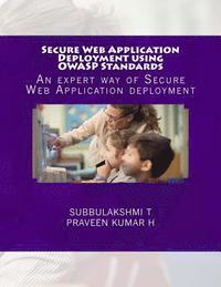 bokomslag Secure Web Application Deployment using OWASP Standards: An expert way of Secure Web Application deployment