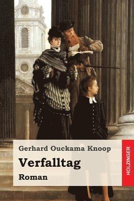 Verfalltag: Roman 1