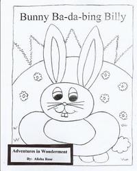 bokomslag Bunny Ba-da Bing Billy: Coloring Book