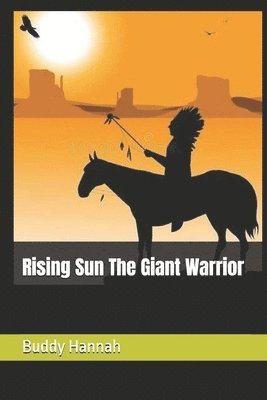 Rising Sun The Giant Warrior 1