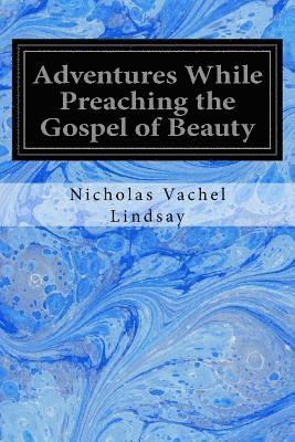 Adventures While Preaching the Gospel of Beauty 1