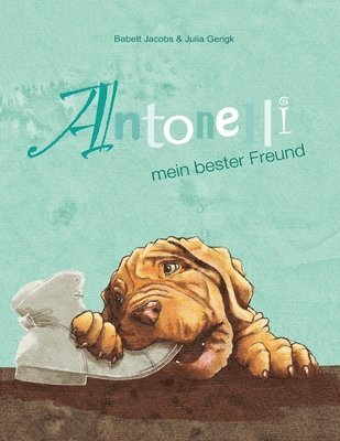 bokomslag Antonelli: mein bester Freund