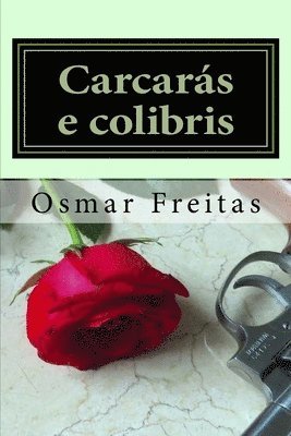 Osmar Freitas - Carcarás e colibris, Häftad
