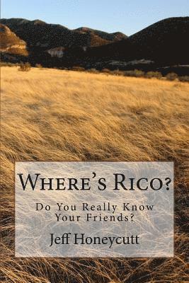 Where's Rico? A Revised Edition: Do You Really Know Your Friends? 1