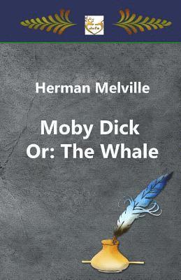 Hermann Melville - Moby Dick Or: The Whale, Häftad