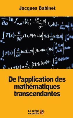 bokomslag De l'application des mathématiques transcendantes