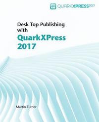 bokomslag Desk Top Publishing with QuarkXPress 2017