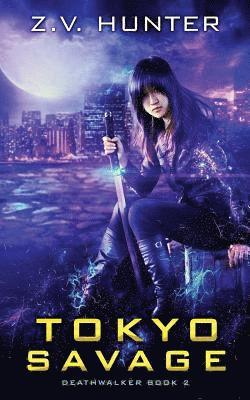 bokomslag Tokyo Savage (Deathwalker Book 2)