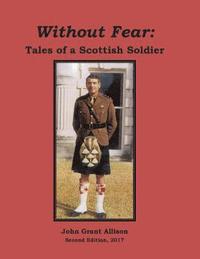 bokomslag Without Fear: Tales of a Scottish Soldier