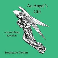 bokomslag An Angel's Gift: A book about adoption