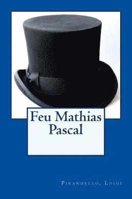 Feu Mathias Pascal 1