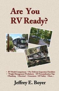 bokomslag Are You RV Ready?: Novice to full-timer, a guide to all things RV.