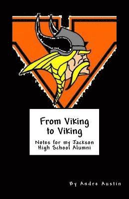 From Viking to Viking: Notes for my Jackson High School Alumni 1