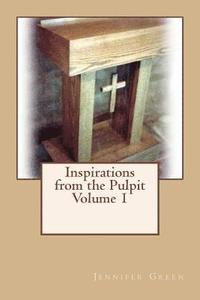 bokomslag Inspirations from the Pulpit Volume 1