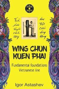bokomslag Wing Chun Kuen Phai: Fundamental foundations