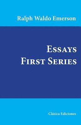 Ralph Waldo Emerson - Essays: First Series, Häftad