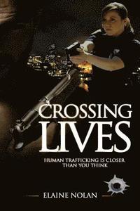 bokomslag Crossing Lives: Human Trafficking is closer than you think.