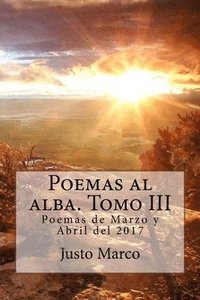 bokomslag Poemas al alba. Tomo III
