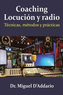 bokomslag Coaching locución y radio: Técnicas, métodos y prácticas