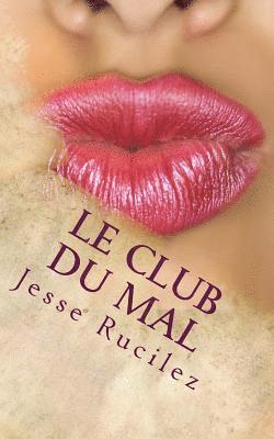 Jesse Lynn Rucilez - Le Club du Mal, Häftad