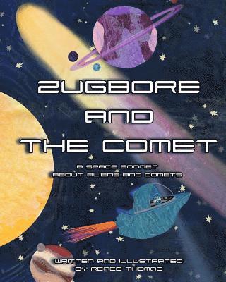 bokomslag Zugbore and the Comet: A Space Sonnet about Aliens and Comets