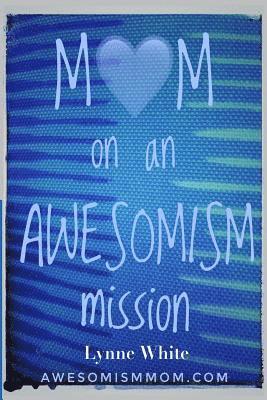 bokomslag Mom on an Awesomism Mission