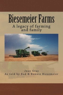 bokomslag Biesemeier Farms: A legacy of farming and family