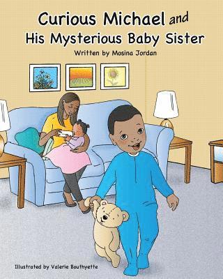 Curious Michael and His Mysterious Baby Sister 1