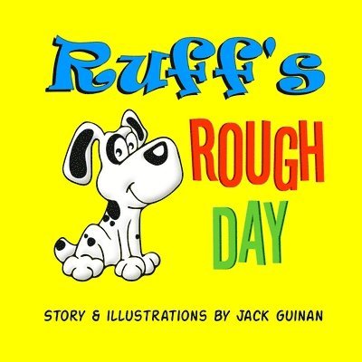 Jack Guinan - Ruff's Rough Day: A tale of good manners and politeness., Häftad