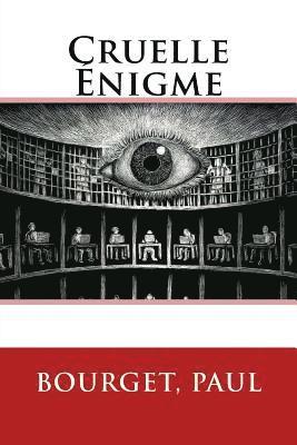 Bourget Paul, Sir - Cruelle Énigme, Häftad