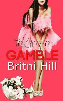 Britni Hill - Taking a Gamble, Häftad