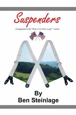 Suspenders: (Companion to the 'Want to Go West Lady' series) 1
