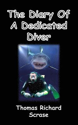 The Diary of a Dedicated Diver 1