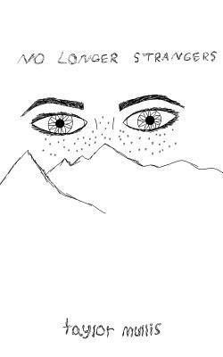 Taylor Mullis - No Longer Strangers, Häftad