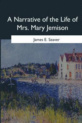 bokomslag A Narrative of the Life of Mrs. Mary Jemison