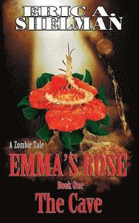 bokomslag Emma's Rose: The Cave