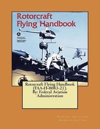 bokomslag Rotorcraft Flying Handbook (FAA-H-8083-21). By: Federal Aviation Administration