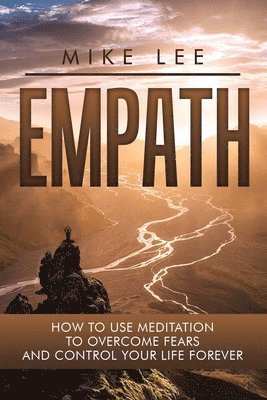 bokomslag Empath: How to Create Your Shield Body That Will Protect You Forever