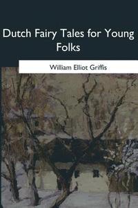 bokomslag Dutch Fairy Tales for Young Folks