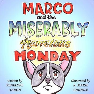 Marco and the Miserably Marvelous Monday 1