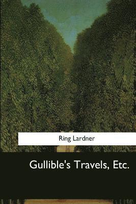 Gullible's Travels, Etc. 1