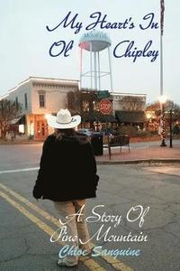 bokomslag My Heart's in Ol' Chipley: A Story of Pine Mountain Part Two