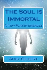 bokomslag The Soul is Immortal: A new player emerges