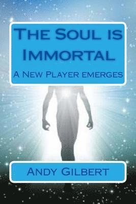 The Soul is Immortal: A new player emerges 1