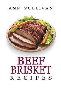 bokomslag Beef Brisket Recipes